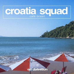 Croatia Squad - Café Brasil (Guitar Dub)