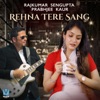 Rehna Tere Sang - Single