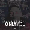 Only You - Single album lyrics, reviews, download