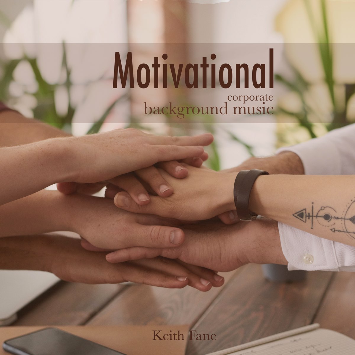 Motivational - Corporate Background Music for Presentation by Keith Fane on  Apple Music