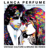 Lança Perfume (Vintage Culture & Bruno Be Remix / Radio Edit) - Rita Lee, Vintage Culture & Bruno Be
