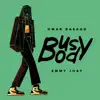 Busy Body (feat. Emmy Jhay) album lyrics, reviews, download