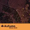 Autumn Bossa 2021 – Lounge, Bossa Jazz, Cafe Bar with Soft Jazz Sounds album lyrics, reviews, download