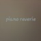 Piano Reverie - Michael Hanrahan Moore lyrics