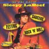 The Very Best of Sleepy LaBeef - Flying Saucers Rock 'N' Roll album lyrics, reviews, download