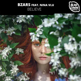 Believe (feat. Nina Vlu) by Bzars song reviws