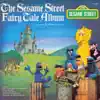 Sesame Street: The Sesame Street Fairy Tale Album album lyrics, reviews, download