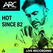 Hot Since 82 at ARC Music Festival, 2021 (DJ Mix) artwork