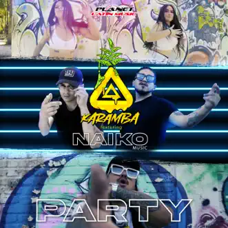 Party - Single by Karamba & Naiko Music album reviews, ratings, credits