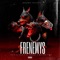 Frenemys (feat. Fulo El Yeyo & El Dokuas) - Mestari Fjah lyrics