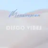 Disco Vibes - Single album lyrics, reviews, download