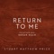 Return to Me (feat. Susan Egan) - Stuart Matthew Price lyrics