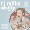 T.J. Miller - Jesse Case - Audiofile Mash-Ups Episode 3: Self-Discovery