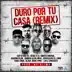 Tu Eres Duro Por Tu Casa (feat. Toxic Crow, Shadow Blow, Quimico Ultra Mega, Lapiz Conciente & Musicologo The Libro) [Remix] song reviews