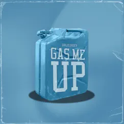 Gas Me Up - Single by GirlzLuhDev album reviews, ratings, credits