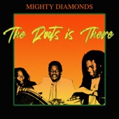The Mighty Diamonds - The Roots Is There