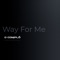 Way for Me - O Complô lyrics