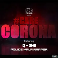 #Care Corona (Featured on RedFm) - Single by G-One Police Wala Rapper album reviews, ratings, credits