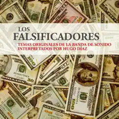 Los falsificadores, temas originales de la banda de sonido interpretados por Hugo Díaz - EP by Hugo Díaz album reviews, ratings, credits