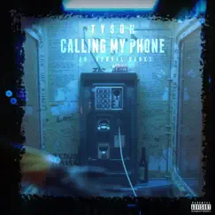 Calling My Phone (feat. Kendal Banks) - Single by Ty$on album reviews, ratings, credits