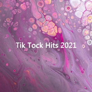 Tik Tock Hits 2021
