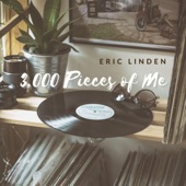 Eric Linden - 3,000 Pieces of Me