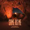 Same as Me (feat. Davis Mallory) - Single album lyrics, reviews, download