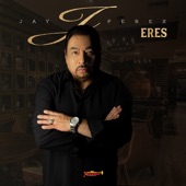 Jay Perez - Eres