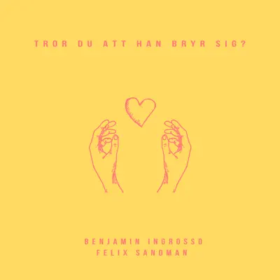 Tror Du Att Han Bryr Sig - Single - Benjamin Ingrosso Tror Du Att Han Bryr Sig - Single - Benjamin Ingrosso
