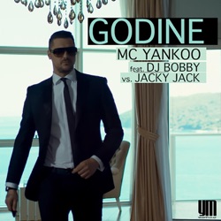 MC Yankoo - Godine (feat. DJ Bobby B. & Jacky Jack)