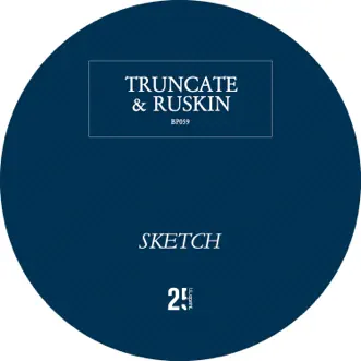 Sketch - Single by James Ruskin & Truncate album reviews, ratings, credits