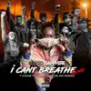 I Can't Breathe (feat. Kokane, General Wojack, TNT, Marvaless & Medearis) [remix] [remix] - Single album lyrics, reviews, download
