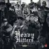 Heavy Hitters (feat. King Lil G) - Single album lyrics, reviews, download