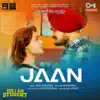 Jaan (From "Yes I Am Student") - Single album lyrics, reviews, download