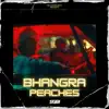 Bhangra Peaches - Single album lyrics, reviews, download