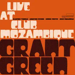 Live at Club Mozambique by Grant Green album reviews, ratings, credits