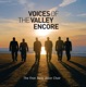 VOICES OF THE VALLEY - ENCORE cover art