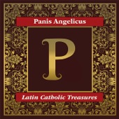 Panis Angelicus: Latin Catholic Treasures artwork