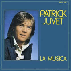 Patrick Juvet - La Musica