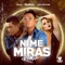 Ni Me Miras (feat. Kale La Evolución & Leslie Shaw) [Remix] artwork