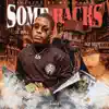 Some Racks (feat. Lil Quill) - Single album lyrics, reviews, download