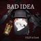 Bad Idea - Ully & Clue lyrics