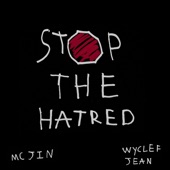 MC Jin - Stop the Hatred