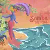 Samba del Arenal - Single album lyrics, reviews, download