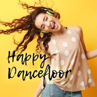 Happy Dancefloor by Various Artists album reviews, ratings, credits