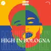 High in Bologna - Single album lyrics, reviews, download