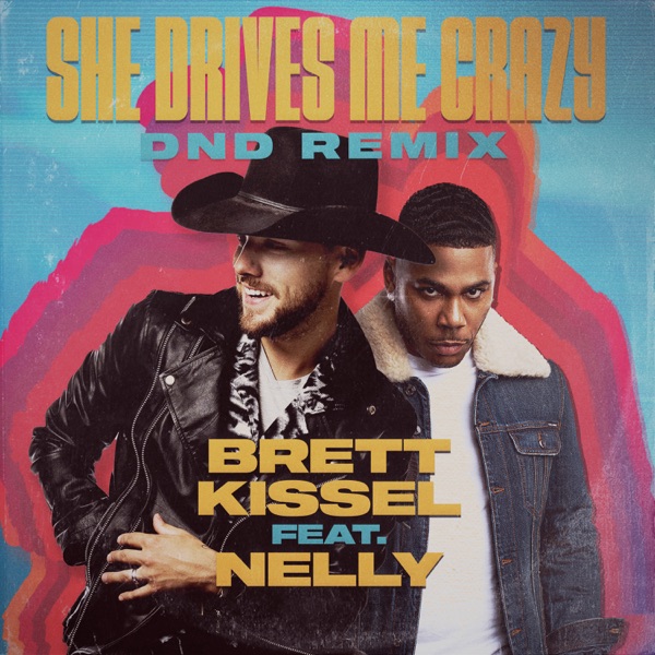 She Drives Me Crazy (Remix) by Brett Kissel Feat. Nelly on SIGA Rewards