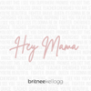 Britnee Kellogg - Hey Mama  artwork