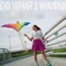 Do What I Wanna - Janelle Walker lyrics