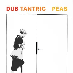 Dub Tantric by Peas album reviews, ratings, credits